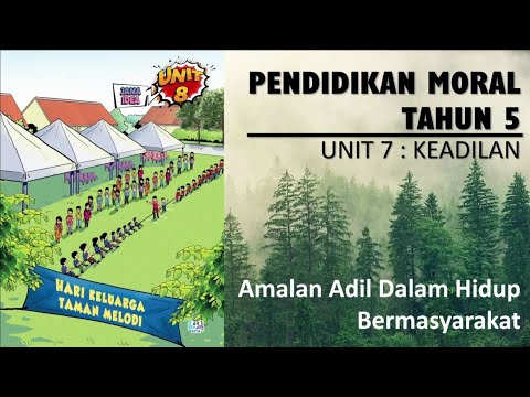Pendidikan Moral Tahun 5 : Unit 8 : Keadilan