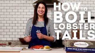 How To Boil Lobster Tails | Maine Lobster Now