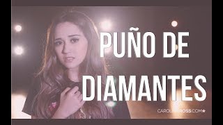 Puño de diamantes - Duelo (Carolina Ross cover)
