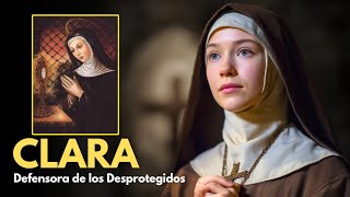 11 de Agosto - La Vida Milagrosa de Santa Clara