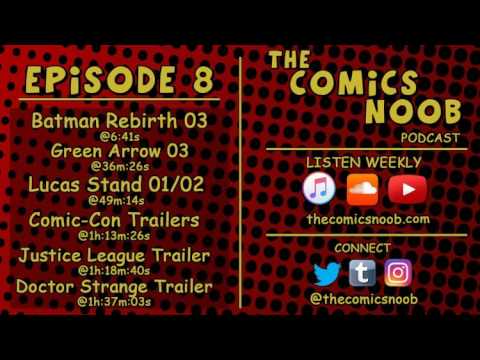 TCN Podcast Ep 08 - Batman/Green Arrow Rebirth 03, Lucas Stand 01/02
