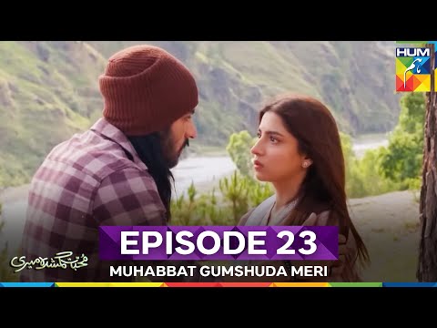 Muhabbat Gumshuda Meri Episode 23