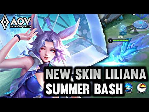 AOV : NEW SKIN LILIANA SUMMER BASH | EFFECT REVIEW - ARENA OF VALOR