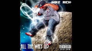 Mike Rich x All the Way Up Freestyle