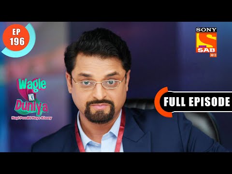 Wagle Ki Duniya - Fake Job Offer - Ep 196 - Full Episode - 15th November 2021