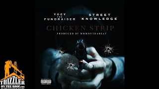 Yoey Da Fundrasier x Street Knowledge - Chicken Strip [Prod. MMMOnThaBeat] [Thizzler.com]