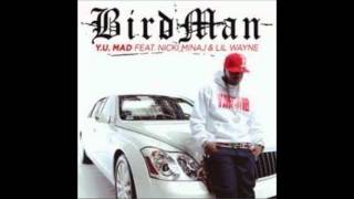 Birdman feat. Lil Wayne Nicki Minaj - Why You Mad
