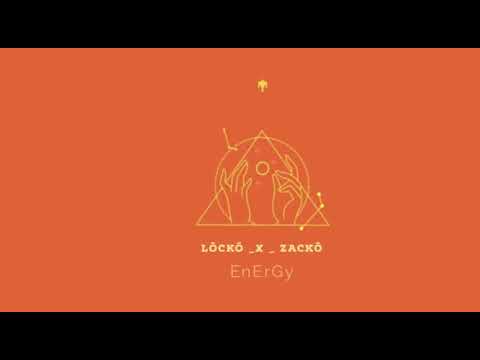 #Locko _ X _ #Zacko .G  #Energy (official audio)
