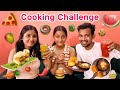 Cooking Challenge | Part - 1 | Who Will Win ?