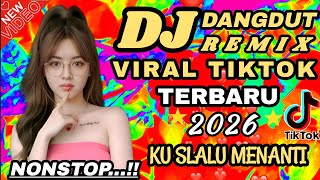 Download lagu DJ TERBARU 2026 VIRAL TIKTOK 🔥 Ku Slalu Menanti - Enerjik Cocok Menemani Aktivitas 💥 mp3 Download lagu DJ TERBARU 2026 VIRAL TIKTOK 🔥 Ku Slalu Menanti - Enerjik Cocok Menemani Aktivitas 💥 mp3