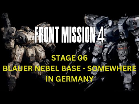 Front Misson 4 - Stage 06 Blauer Nebel Base - Somewhere in Germany