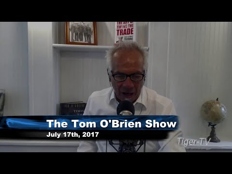 July 17th Daily Stock Market Recap by Tom O'Brien on TFNN   2017