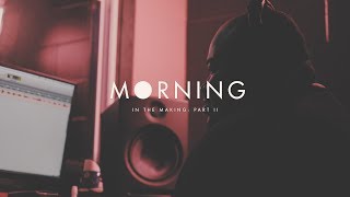 Download lagu J Quay - 'Morning' In the Making: Part 2 mp3