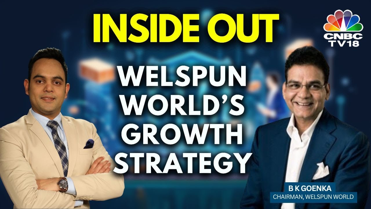 Chairman B K Goenka Talks About Welspun World's Growth Strategy | CNBC TV18