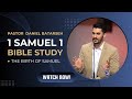 1 Samuel 1 Bible Study (The Birth of Samuel) | Pastor Daniel Batarseh