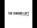 The Singing Loft