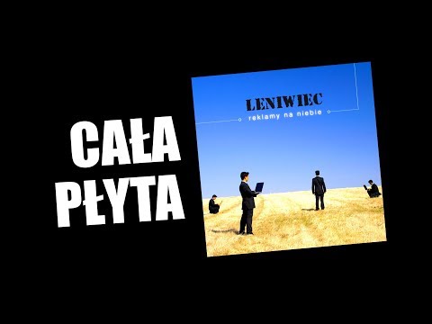 LENIWIEC - "Reklamy na niebie" (Cała Płyta) (2008)