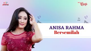 Download lagu Anisa Rahma - Bersemilah mp3