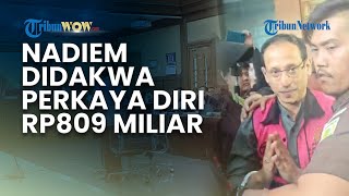 NADIEM MAKARIM DIDAKWA PERKAYA DIRI RP809 M, Klaim Kekayaannya Susut Jadi Rp600 Miliar