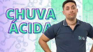 CHUVA ÁCIDA: APRENDA AGORA!