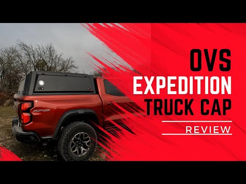 Overland Vehicle Systems Expedition Truck Cap review!