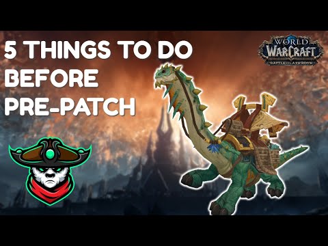 5 things to do before Shadowlands Prepatch!