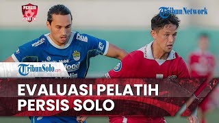 Persis Hari Ini: Evaluasi Pelatih Persis Solo Jelang Lawan Persebaya, Sebut Fokus di Permainan