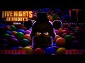Five Nights at Freddy’s Trailer, but with IT: Chapter 2 Final Trailer music