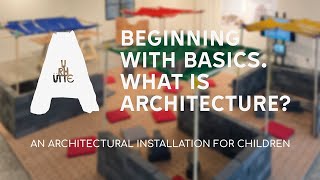 Architectural Installation for Kids "Urhütte: Beginning with Basics. What is Architecture?"