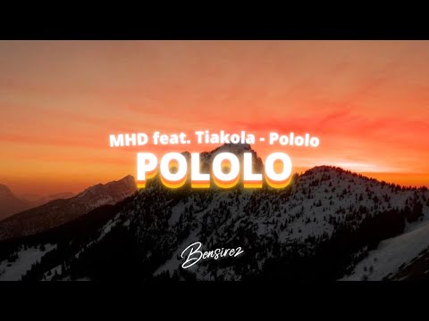 MHD ft. Tiakola - Pololo  (Lyrics / Paroles Video)