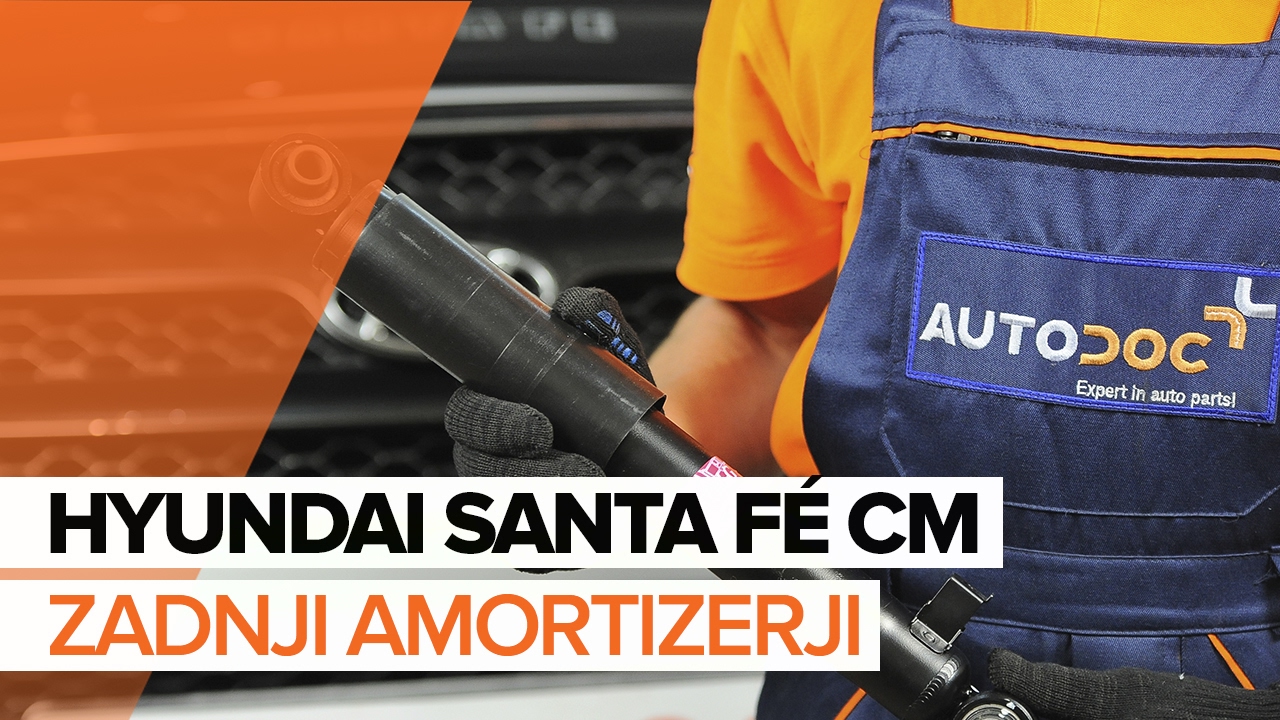 Kako zamenjati avtodel amortizer zadaj na avtu Hyundai Santa Fe CM – vodnik menjave