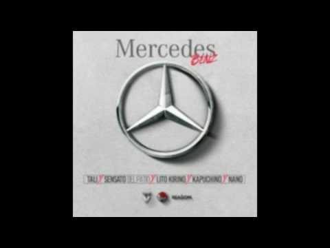 Mercedes Benz - Sensato ft Tali ft Lito Kirino ft Kapuchino ft Nano La Diferencia