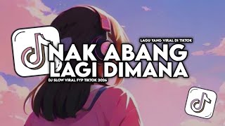 Download lagu DJ Nak Abang Lagi Dimana Abang Jujur Saja Full Song Tiktok mp3
