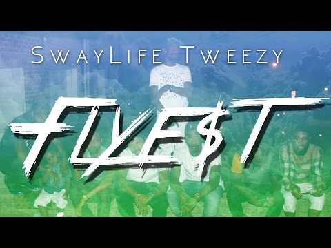 Swaylife Tweezy | FLYE$T  (OFFICIAL VIDEO) ShotBy: LS VISIONZ