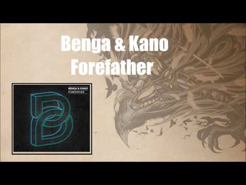 Benga & Kano - Forefather