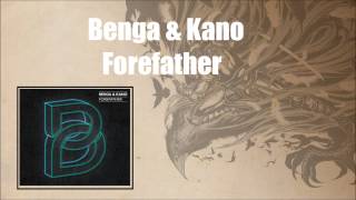 Benga &amp; Kano - Forefather