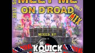 MEET ME ON D'ROAD MIX 2K17 [CARNIVAL EDITION] VOL.1 BY DjKquickLive