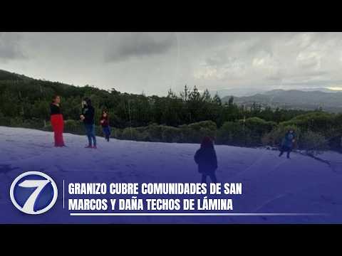 Granizo cubre comunidades de San Marcos y daña techos de lámina