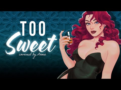 Too Sweet (Hozier) 【covered by Anna】|| female ver.