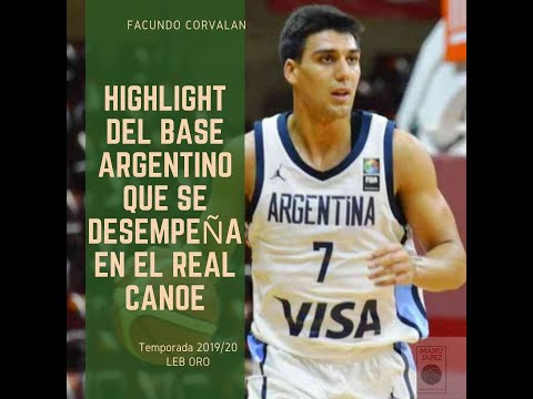 Facundo Corvalan Highlights - Real Canoe LEB ORO 2019-20