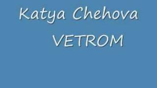 Katya Chehova VETROM