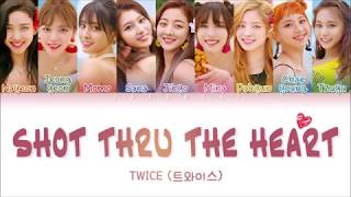 TWICE (트와이스) - SHOT THRU THE HEART (Color Coded Lyrics Eng/RomHan/가사)