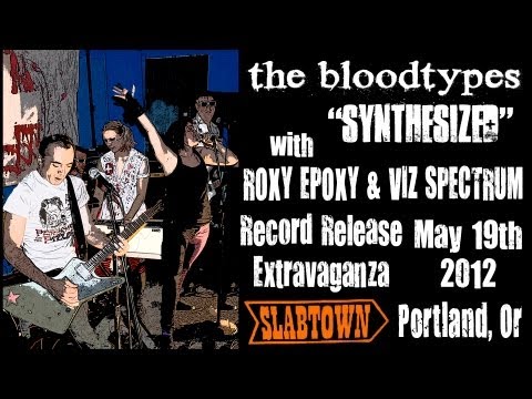 Bloodtypes 5-19-12 - 13 Synthesized w/ Roxy Epoxy & Viz Spectrum