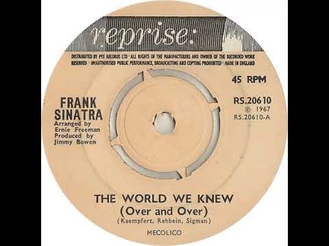 UK New Entry 1967 (216) Frank Sinatra - The World We Knew (Over And Over)