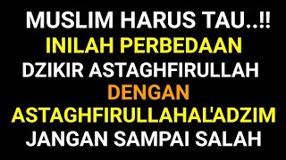 Download lagu OLD! YOU MUST KNOW THE DIFFERENCE BETWEEN THE Dhikr ASTAGHFIRULLH AND ASTAGHFIRULLAHALADZIM mp3