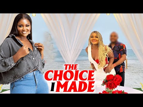 THE CHOICE I MADE (NEW HIT MOVIE) SEASON 5&6 - STEPHEN ODIMGBE & CHIZZY ALICHI 2023 LATEST NIG MOVIE