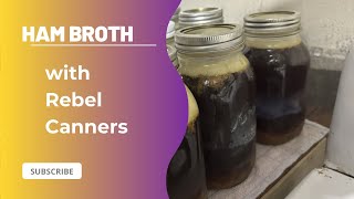 Canning ham broth 