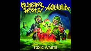 TOXIC HOLOCAUST+MUNICIPAL WASTE- Toxic Waste SPLIT [FULL ÁLBUM]