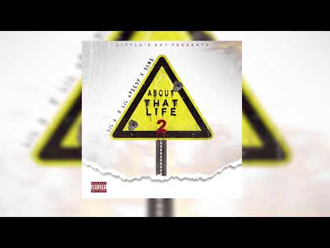 LIL A X LIL GREEDY X DAME  - ABOUT THAT LIFE 2