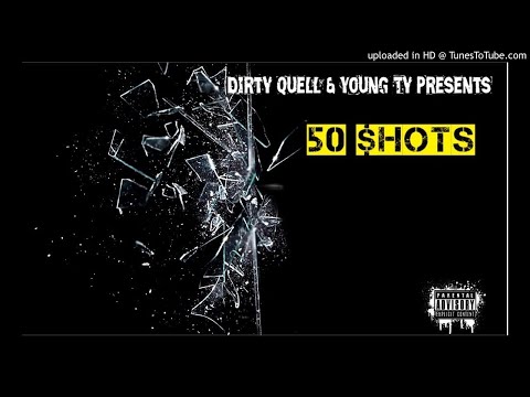 AyeQuell - 50 Shots Ft. Young Ty